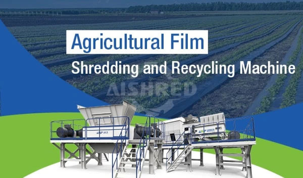 Agricultural Film Shredding and Recycling Machine
